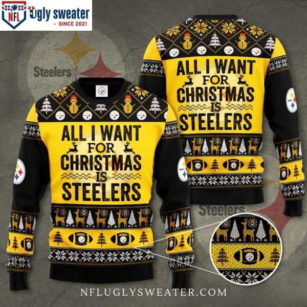 All I Want For Christmas Is Steelers – Pittsburgh Steelers Ugly Sweater