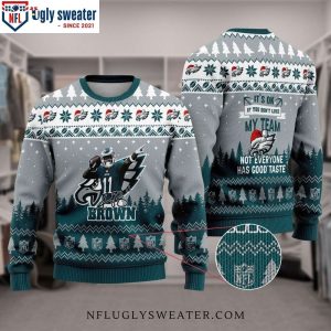 My Team Not Everyone Has Good Taste – A J Brown Philadelphia Eagles Player Ugly Christmas Sweater