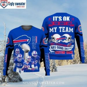 My Team Not Everyone Has Good Taste – Personalized Ugly Bills Sweater